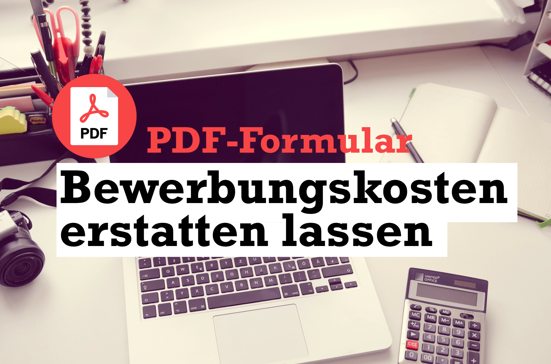 ANTRAG AUF ERSTATTUNG DER BEWERBUNGSKOSTEN PDF